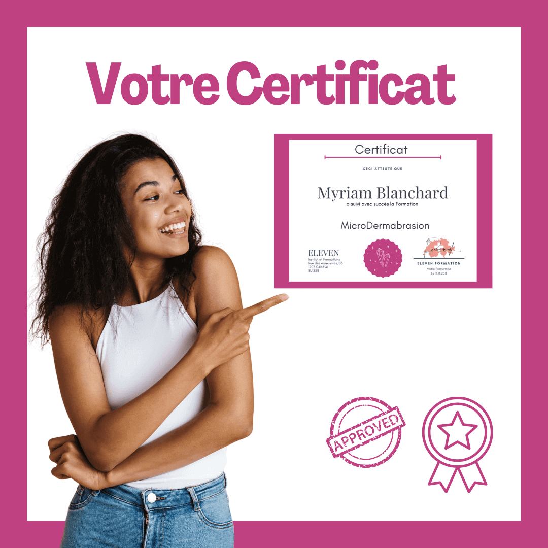 Certificat de formation Microdermabrasion validé par Eleven Formation Esthétique, attestant de votre expertise.