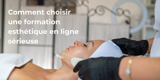 choisir une formation esthétique en ligne sérieuse